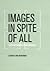 Images in Spite of All: Four Photographs from Auschwitz