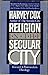Religion in the Secular Cit...
