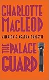 The Palace Guard by Charlotte MacLeod
