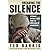 Breaking The Silence: Veteran's Untold Stories From The Great War To Afghanistan