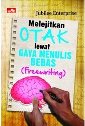 Melejitkan Otak Lewat Gaya Menulis Bebas (Freewriting)