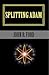 Splitting Adam by John R. Ford