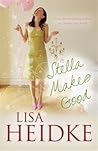 Stella Makes Good by Lisa Heidke Stella Makes Good by Lisa Heidke