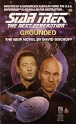Grounded (Star Trek: The Next Generation #25)