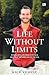 Life Without Limits by Nick Vujicic