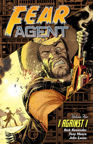 Fear Agent, Volume 5: I Against I (Paperback)