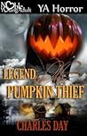 The Legend of the Pumpkin Thief by Charles Day
