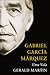Gabriel Garcia Márquez - Uma vida