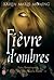 Fièvre d'ombres (Les chroniques de MacKayla Lane, #5)