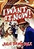 I Want It Now! by Julie Dawn Cole