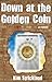 Down at the Golden Coin by Kim  Strickland