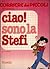 Ciao! sono la Stefi