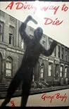 A Dirty Way to Die