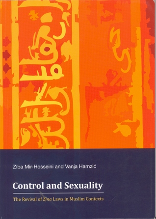 Control and Sexuality: The Revival of Zina Laws in Muslim Contexts (Paperback)