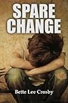Spare Change by Bette Lee Crosby