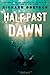 Half-Past Dawn: A Thriller