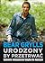 Urodzony by przetrwać by Bear Grylls