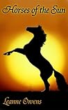 Horses of the Sun by Leanne Owens