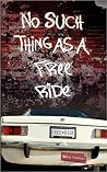 No Such Thing As A Free Ride by Shelly Fredman