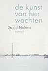De kunst  van het wachten by David Nolens