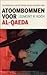 Atoombommen voor Al-Qaeda: hoe Nederland en de CIA Pakistan aan de atoombom hielp