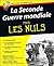 La Seconde Guerre Mondiale pour les Nuls