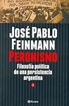 Peronismo by José Pablo Feinmann