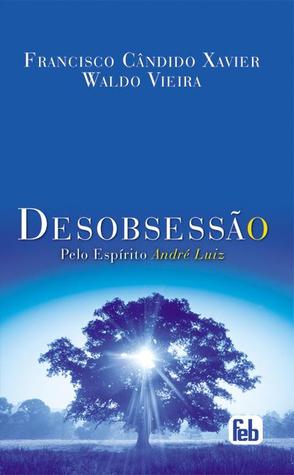 Desobsessão (Série André Luiz, #15)