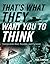 That's What They Want You to Think: Conspiracies Real, Possible, and Paranoid