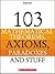 103 Mathematical Theorems, Axioms, Paradoxes and Stuff by shayan sen