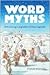 Word Myths by David Wilton