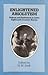 Enlightened Absolutism: Reform and Reformers in Later Eighteenth-Century Europe (Problems in Focus)