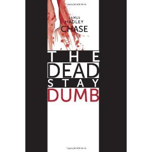 The Dead Stay Dumb (Paperback)