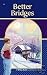 Better Bridges (A Beka Book)