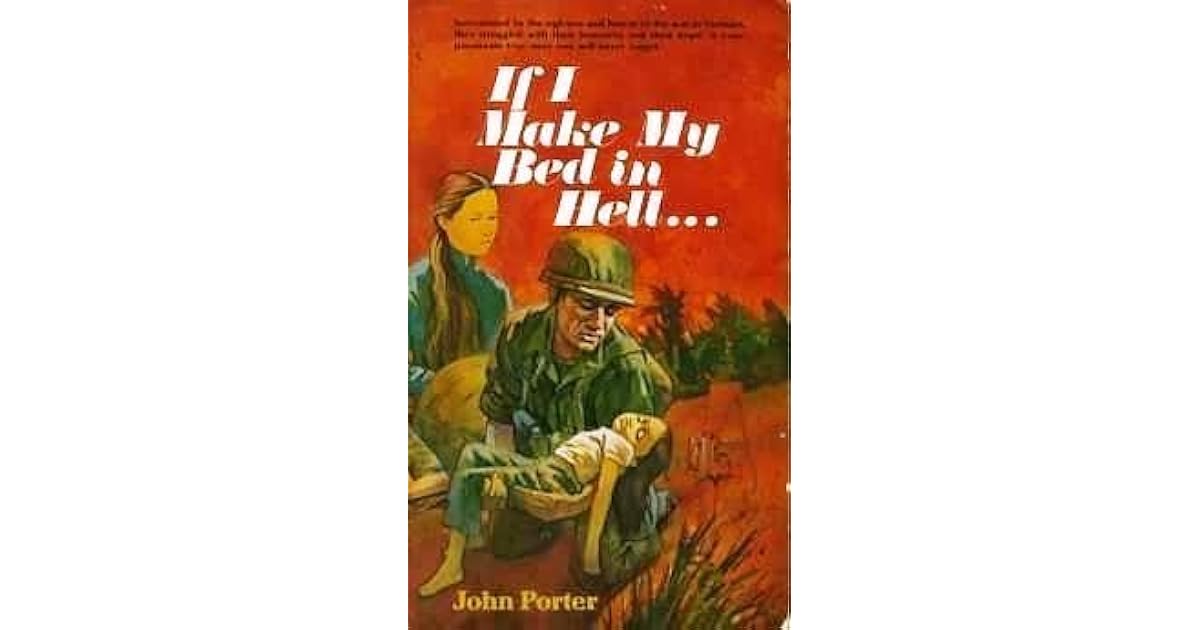 If I Make My Bed in Hell... by John B. Porter