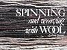 Spinning and Weaving with Wool