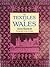 The Textiles of Wales by Ann   Sutton