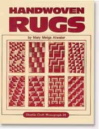 Hand Woven Rugs (Shuttle Craft Monograph, 29)
