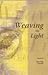 Weaving the Light