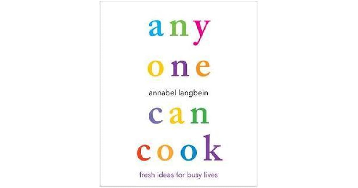 Anyone Can Cook by Annabel Langbein