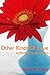 Other Kinds of Love: A Short Story Collection
