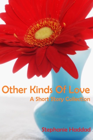 Other Kinds of Love: A Short Story Collection