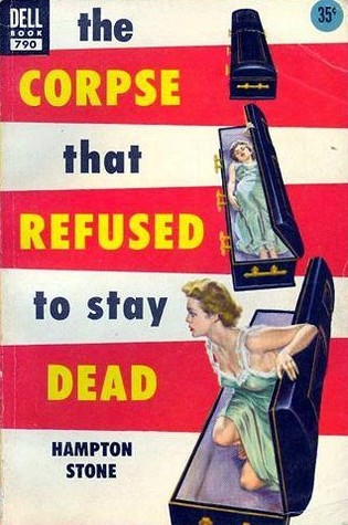 The Corpse That Refused to Stay Dead  (Paperback)