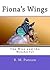 Fiona's Wings by R.M. Putnam