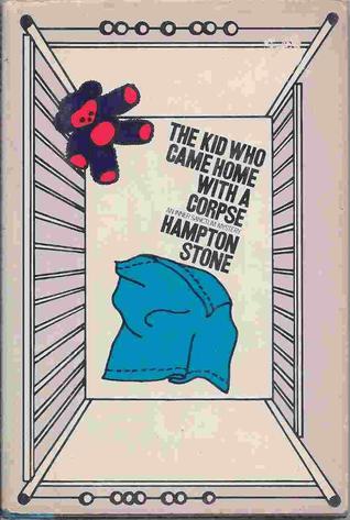 The Kid Who Came Home with a Corpse