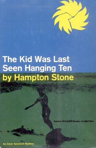 The Kid Was Last Seen Hanging Ten (Hardcover)