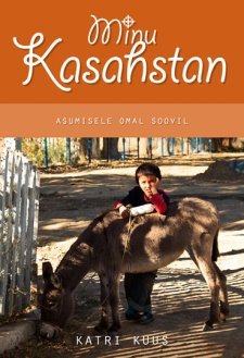 Minu Kasahstan. Asumisele omal soovil (Minu..., # 40)