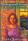 The Underground Stream by Velda Johnston