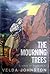 The Mourning Trees