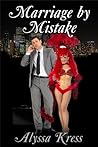Marriage by Mistake by Alyssa Kress